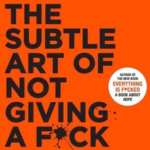 “The Subtle Art of Not Giving a F*ck” Book